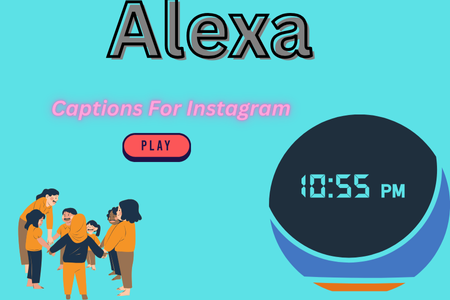 Best Alexa Play Captions For Instagram (updated 2024)