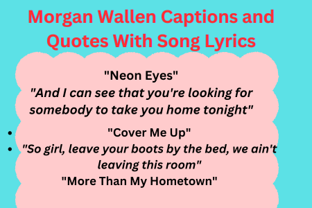 100 Morgan Wallen Captions and Quotes With Song Lyrics 2024