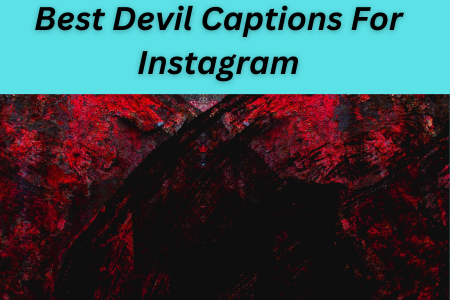 101+ Best Devil Captions For Instagram Copy-Paste