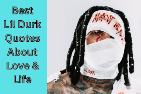 Best Lil Durk Quotes And Captions About Love & Life