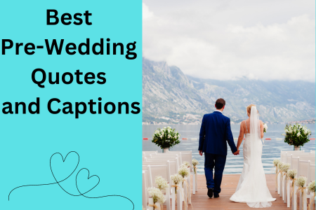 Best Pre-Wedding Quotes and Captions with Photos (updated 2024)