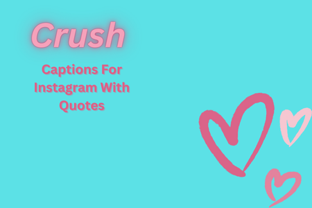 200+ New Crush Captions For Instagram With Quotes (updated)